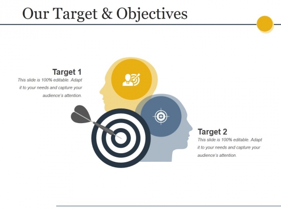 Our Target And Objectives Ppt PowerPoint Presentation Portfolio Graphics Our Target And Objectives Ppt PowerPoint Presentation Portfolio Graphics
