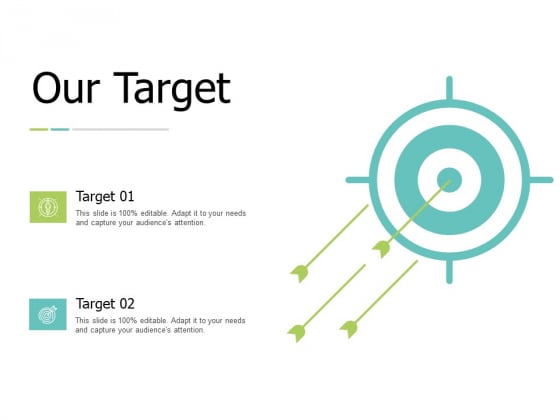 Our Target Arrows Success Ppt PowerPoint Presentation Show Shapes Our Target Arrows Success Ppt PowerPoint Presentation Show Shapes