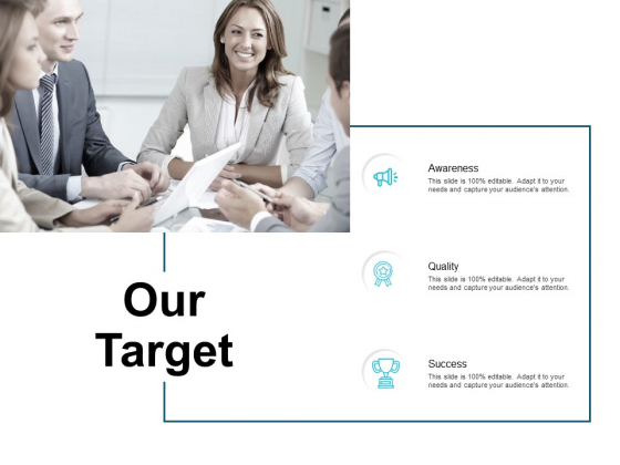 Our Target Awareness Ppt PowerPoint Presentation Professional Show Our Target Awareness Ppt PowerPoint Presentation Professional Show