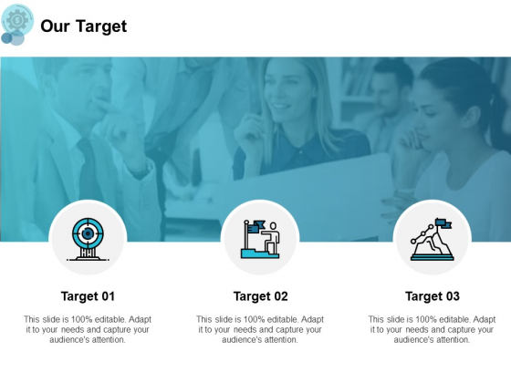 Our Target Our Goals Ppt PowerPoint Presentation Pictures Slides Our Target Our Goals Ppt PowerPoint Presentation Pictures Slides