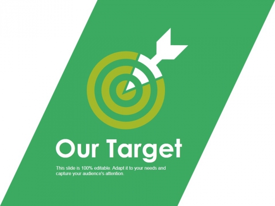 Our Target Ppt PowerPoint Presentation Ideas Mockup Our Target Ppt PowerPoint Presentation Ideas Mockup