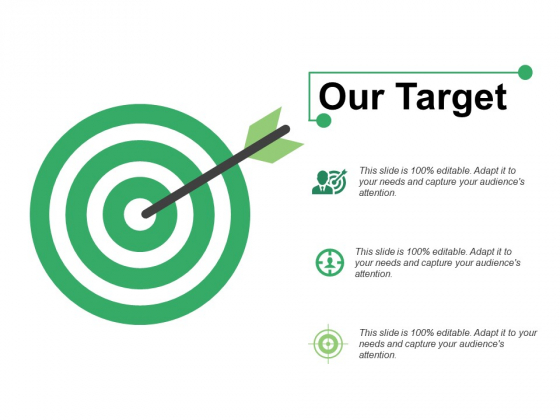 Our Target Ppt PowerPoint Presentation Infographics Brochure Our Target Ppt PowerPoint Presentation Infographics Brochure