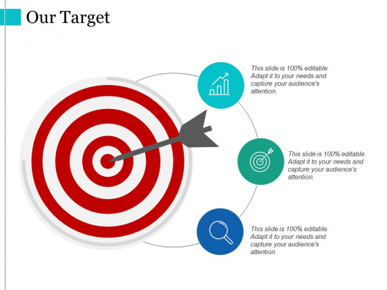 Our Target Ppt PowerPoint Presentation Infographics Deck Our Target Ppt PowerPoint Presentation Infographics Deck