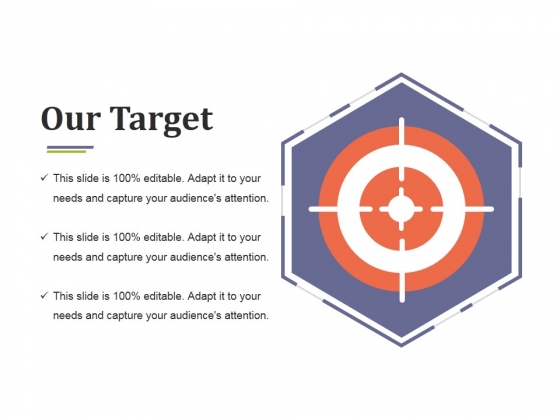 Our Target Ppt PowerPoint Presentation Infographics Graphics Our Target Ppt PowerPoint Presentation Infographics Graphics
