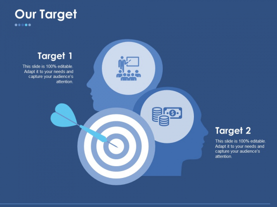 Our Target Ppt PowerPoint Presentation Portfolio Diagrams Our Target Ppt PowerPoint Presentation Portfolio Diagrams