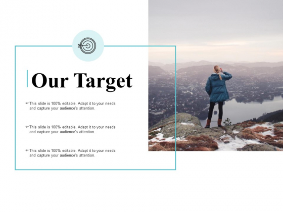 Our Target Ppt PowerPoint Presentation Professional Graphics Pictures Our Target Ppt PowerPoint Presentation Professional Graphics Pictures