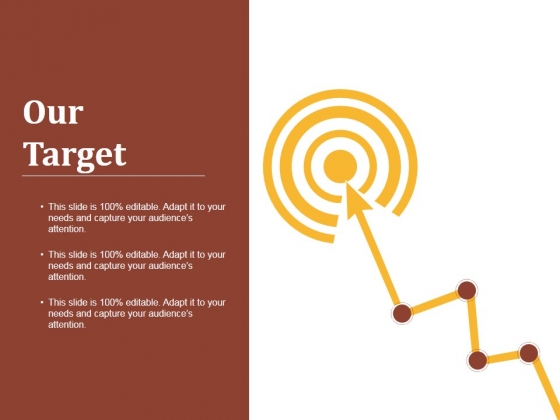 Our Target Ppt PowerPoint Presentation Rules Our Target Ppt PowerPoint Presentation Rules
