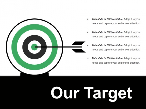 Our Target Ppt PowerPoint Presentation Styles Skills Our Target Ppt PowerPoint Presentation Styles Skills