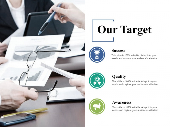 Our Target Quality Awareness Ppt PowerPoint Presentation Outline Graphics Pictures Our Target Quality Awareness Ppt PowerPoint Presentation Outline Graphics Pictures
