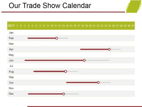 Our Trade Show Calendar Ppt PowerPoint Presentation Outline Example Our Trade Show Calendar Ppt PowerPoint Presentation Outline Example