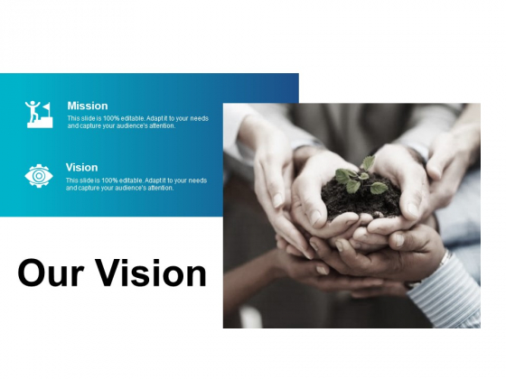 Our Vision And Vision Ppt PowerPoint Presentation Layouts Visuals