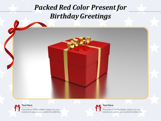 Packed Red Color Present For Birthday Greetings Ppt PowerPoint Presentation Tips PDF