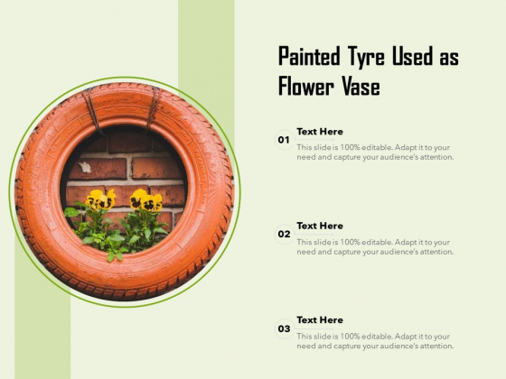 Painted Tyre Used As Flower Vase Ppt PowerPoint Presentation Summary Graphics Template PDF