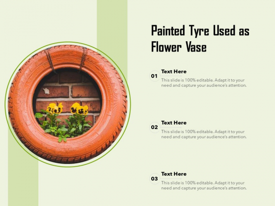 Painted Tyre Used As Flower Vase Ppt PowerPoint Presentation Summary Graphics Template PDF Painted Tyre Used As Flower Vase Ppt PowerPoint Presentation Summary Graphics Template PDF