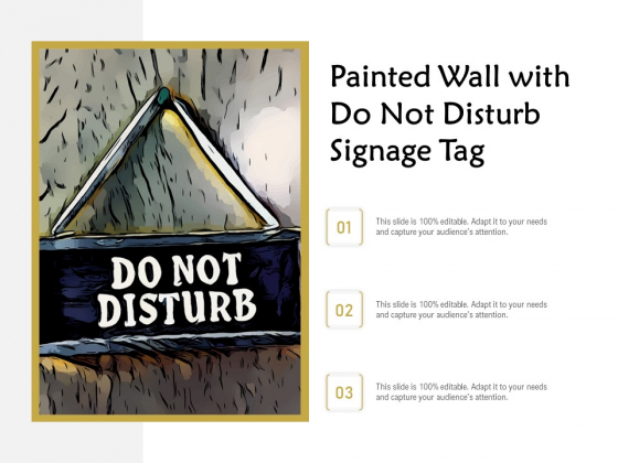 Painted Wall With Do Not Disturb Signage Tag Ppt PowerPoint Presentation Outline Guidelines PDF