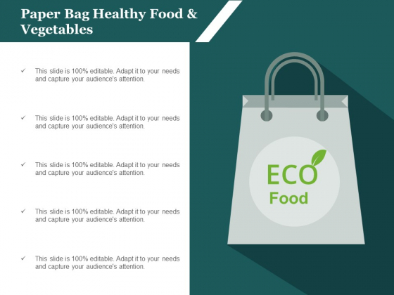 Paper Bag Healthy Food And Vegetables Ppt Powerpoint Presentation Show Template Paper Bag Healthy Food And Vegetables Ppt Powerpoint Presentation Show Template