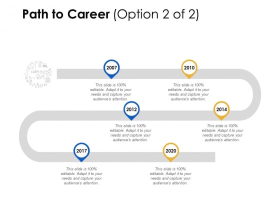 Path To Career Stage Six Ppt Powerpoint Presentation Infographics Templates