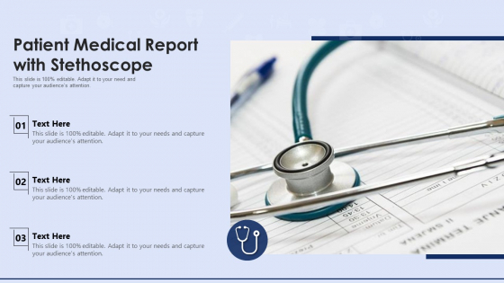 Patient Medical Report With Stethoscope Ppt PowerPoint Presentation Gallery Layouts PDF Patient Medical Report With Stethoscope Ppt PowerPoint Presentation Gallery Layouts PDF