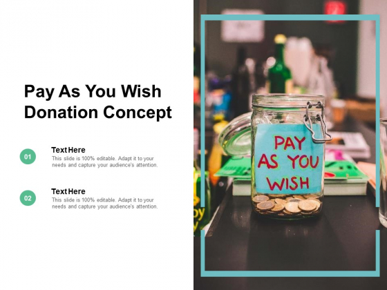 Pay As You Wish Donation Concept Ppt PowerPoint Presentation Ideas Introduction Pay As You Wish Donation Concept Ppt PowerPoint Presentation Ideas Introduction