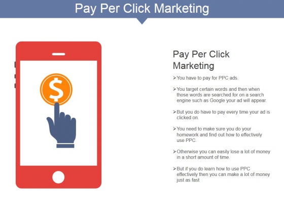 Pay Per Click Marketing Ppt PowerPoint Presentation Ideas Example Topics Pay Per Click Marketing Ppt PowerPoint Presentation Ideas Example Topics