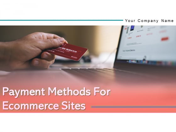 Payment Methods For Ecommerce Sites Digital Commerce Businessman Implementing Ppt PowerPoint Presentation Complete Deck Payment Methods For Ecommerce Sites Digital Commerce Businessman Implementing Ppt PowerPoint Presentation Complete Deck