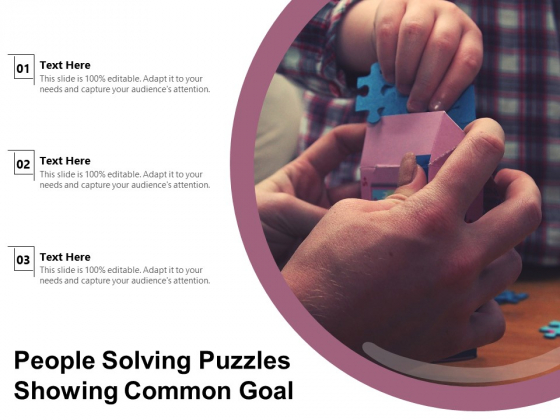 People Solving Puzzles Showing Common Goal Ppt PowerPoint Presentation Gallery Information PDF People Solving Puzzles Showing Common Goal Ppt PowerPoint Presentation Gallery Information PDF