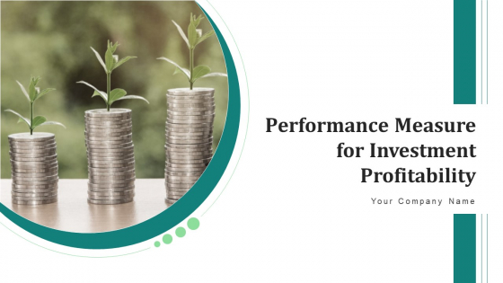 Performance Measure For Investment Profitability Idea Generation Ppt PowerPoint Presentation Complete Deck With Slides