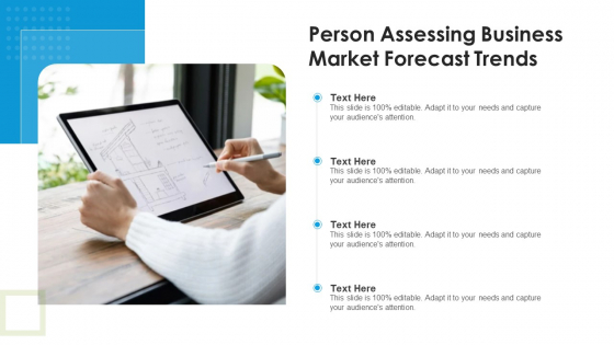 Person Assessing Business Market Forecast Trends Ppt Images PDF