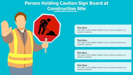 Person Holding Caution Sign Board At Construction Site Ppt Show Pictures PDF Person Holding Caution Sign Board At Construction Site Ppt Show Pictures PDF