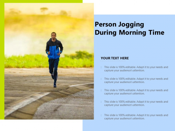 Person Jogging During Morning Time Ppt PowerPoint Presentation Outline Show PDF Person Jogging During Morning Time Ppt PowerPoint Presentation Outline Show PDF