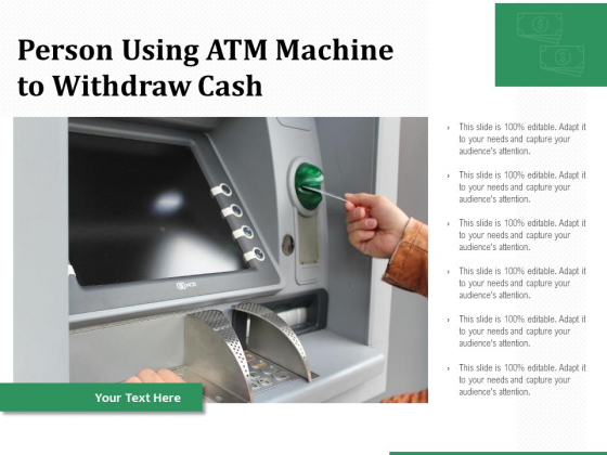 Person Using ATM Machine To Withdraw Cash Ppt PowerPoint Presentation Inspiration Master Slide PDF