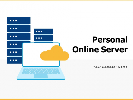 Personal Online Server Business Team Ppt PowerPoint Presentation Complete Deck Personal Online Server Business Team Ppt PowerPoint Presentation Complete Deck