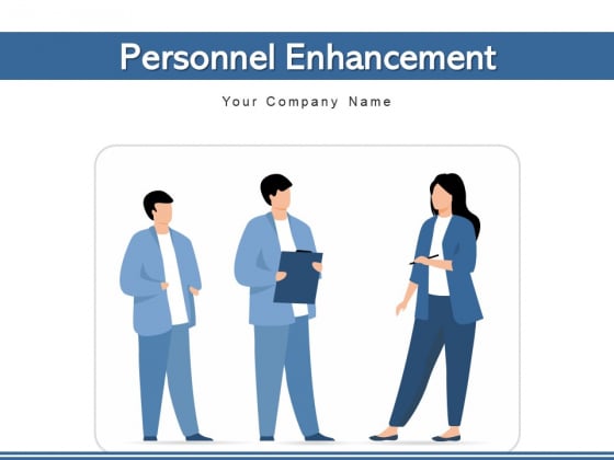 Personnel Enhancement Organization Management Ppt PowerPoint Presentation Complete Deck Personnel Enhancement Organization Management Ppt PowerPoint Presentation Complete Deck