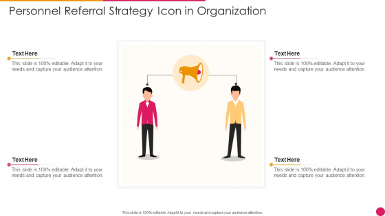 Personnel Referral Strategy Icon In Organization Infographics PDF