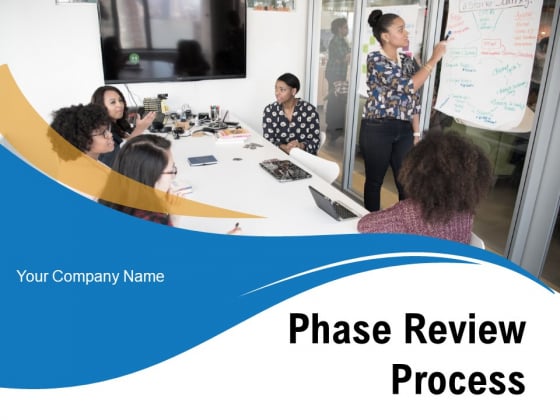 Phase Review Process Development Business Implement Ppt PowerPoint Presentation Complete Deck