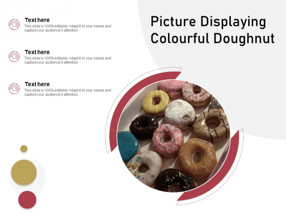 Picture Displaying Colourful Doughnut Ppt PowerPoint Presentation Professional Example Topics PDF Picture Displaying Colourful Doughnut Ppt PowerPoint Presentation Professional Example Topics PDF