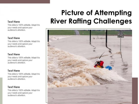 Picture Of Attempting River Rafting Challenges Ppt PowerPoint Presentation File Samples PDF