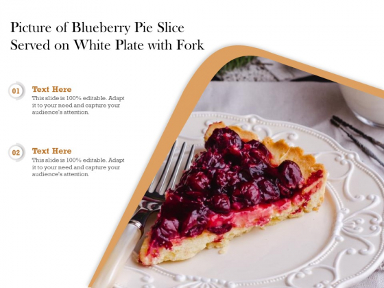 Picture Of Blueberry Pie Slice Served On White Plate With Fork Ppt Pictures Mockup PDF