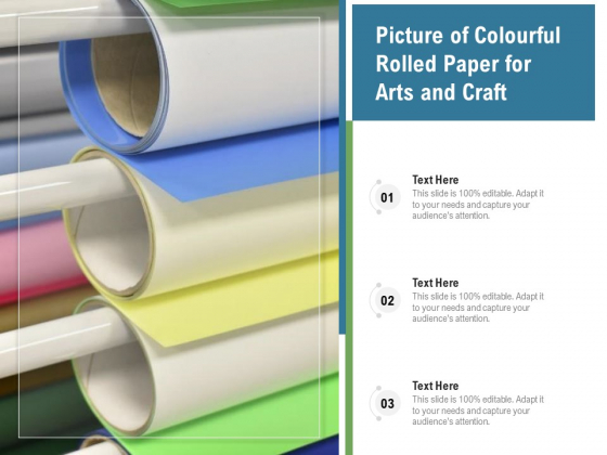 Picture Of Colourful Rolled Paper For Arts And Craft Ppt PowerPoint Presentation Icon Structure PDF