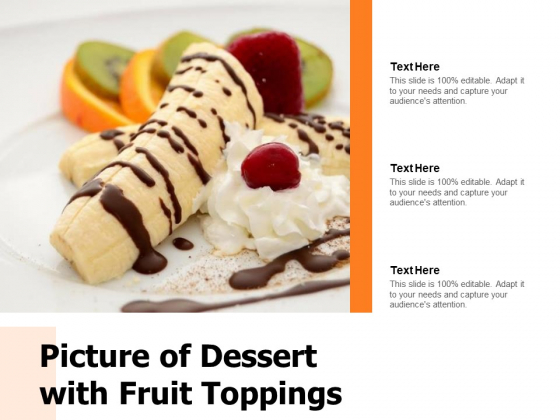 Picture Of Dessert With Fruit Toppings Ppt PowerPoint Presentation Gallery Slide Portrait PDF Picture Of Dessert With Fruit Toppings Ppt PowerPoint Presentation Gallery Slide Portrait PDF