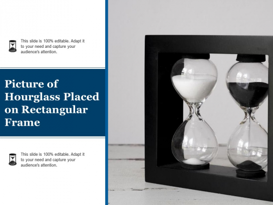Picture Of Hourglass Placed On Rectangular Frame Ppt PowerPoint Presentation File Format Ideas PDF