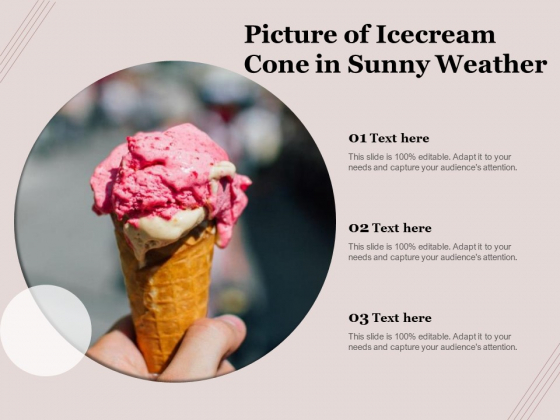 Picture Of Icecream Cone In Sunny Weather Ppt PowerPoint Presentation File Clipart Images PDF Picture Of Icecream Cone In Sunny Weather Ppt PowerPoint Presentation File Clipart Images PDF