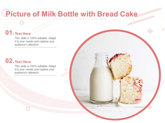 Picture Of Milk Bottle With Bread Cake Ppt PowerPoint Presentation Ideas Picture PDF Picture Of Milk Bottle With Bread Cake Ppt PowerPoint Presentation Ideas Picture PDF