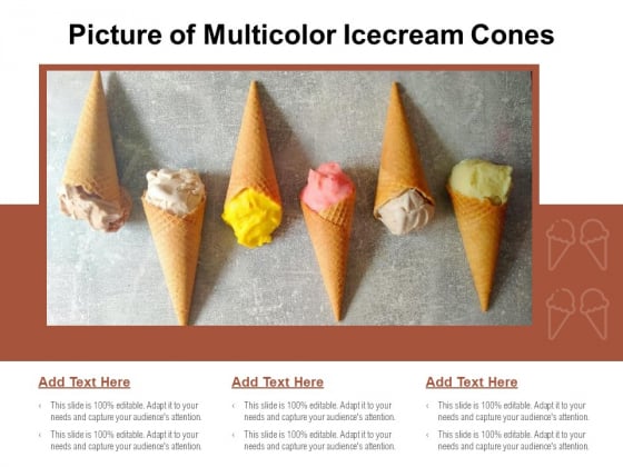 Picture Of Multicolor Icecream Cones Ppt PowerPoint Presentation Show Layout PDF