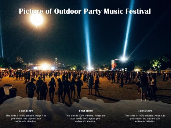 Picture Of Outdoor Party Music Festival Ppt PowerPoint Presentation Layouts Example PDF Picture Of Outdoor Party Music Festival Ppt PowerPoint Presentation Layouts Example PDF