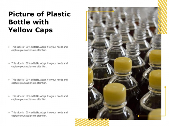 Picture Of Plastic Bottle With Yellow Caps Ppt PowerPoint Presentation Show Deck PDF Picture Of Plastic Bottle With Yellow Caps Ppt PowerPoint Presentation Show Deck PDF
