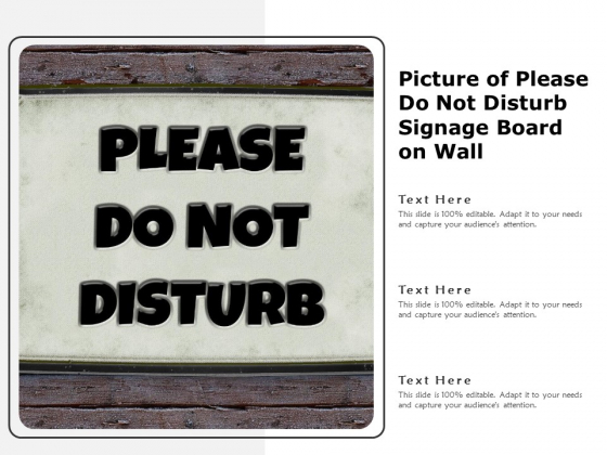 Picture Of Please Do Not Disturb Signage Board On Wall Ppt PowerPoint Presentation Gallery Ideas PDF Picture Of Please Do Not Disturb Signage Board On Wall Ppt PowerPoint Presentation Gallery Ideas PDF