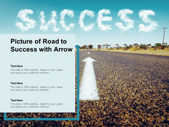 Picture Of Road To Success With Arrow Ppt PowerPoint Presentation Outline Picture Picture Of Road To Success With Arrow Ppt PowerPoint Presentation Outline Picture