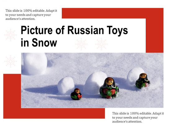 Picture Of Russian Toys In Snow Ppt PowerPoint Presentation Graphics PDF