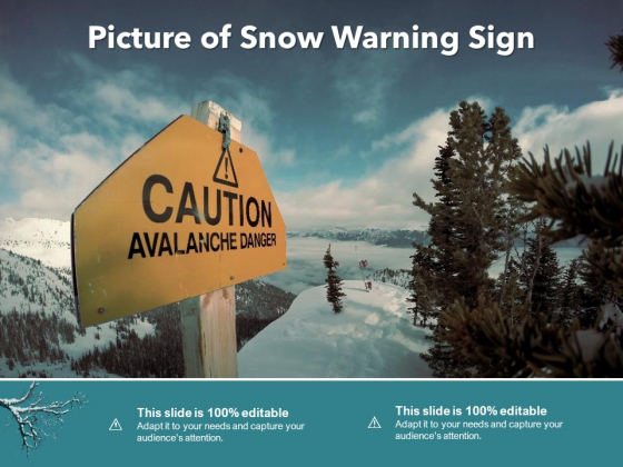 Picture Of Snow Warning Sign Ppt PowerPoint Presentation Portfolio Guidelines PDF Picture Of Snow Warning Sign Ppt PowerPoint Presentation Portfolio Guidelines PDF
